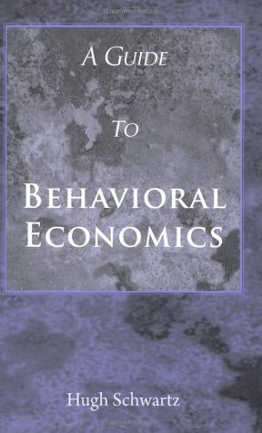 A Guide to Behavioral Economics (Paperback)