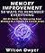 Memory Improvement: 50 Ways To Remember Everything NO BS Guide To Improving Your Memory In Simple To Follow Steps