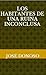 Los habitantes de una ruina...