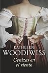 Cenizas al viento by Kathleen E. Woodiwiss