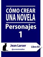 Cómo crear una novela. Personajes 1.