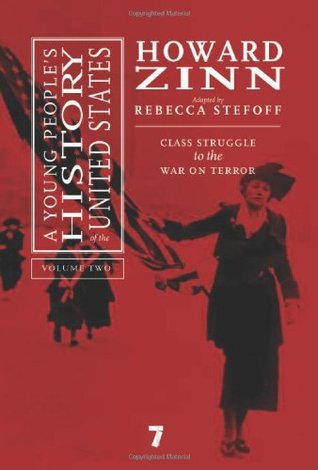 A Young People's History of the United States, Volume 2: Class Struggle to the War On Terror (Hardcover)