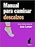 Manual Para Caminar Descalz...