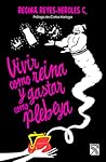 Vivir como reina ...