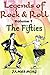 Legends of Rock & Roll Volume 1 - The Fifties