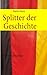 Splitter der Geschichte: Er...