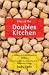 Out of the Doubles Kitchen:...