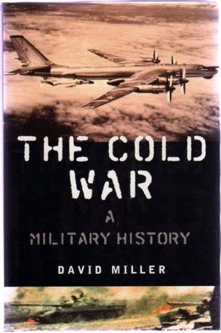 The Cold War: A MILITARY History (Hardcover)
