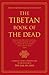 The Tibetan Book of the Dead. First Complete English Translation