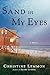 Sand In My Eyes by Christine Lemmon