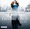 Ich fürchte mich nicht by Tahereh Mafi