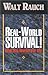 Real-World Survival!: What Has Worked for Me