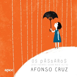 Os Pássaros (Dos Poemas Voam Mais Alto)