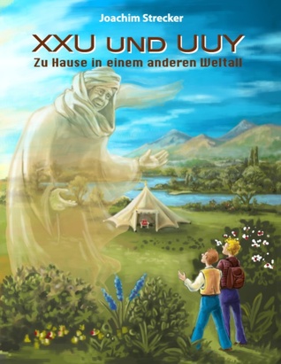 XXU und UUY: zu Hause in einem anderen Weltall (German Edition)