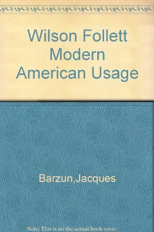 Wilson Follett Modern American Usage (Hardcover)