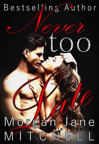 Never Too Late (Table 21, #2)