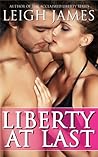 Liberty At Last by Leigh James