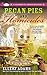 Pecan Pies and Homicides (A Charmed Pie Shoppe Mystery Book 3)