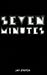 Seven Minutes