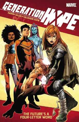 Generation Hope: The Future's a Four-Lettered Word (Paperback)