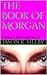 The Book Of Morgan by Darren Sloan