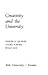 Creativity and the university (The Gerstein lectures ; 1972)