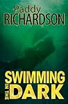 Swimming in the Dark