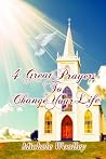 4 GREAT PRAYERS TO CHANGE YOUR LIFE- Breath Of Heaven