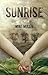 Sunrise (Ashfall, #3)