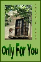 Only For You