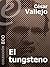 El tungsteno [Annotated] (Spanish Edition)