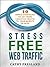 Stress Free Web Traffic: Te...