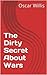 The Dirty Secret About Wars