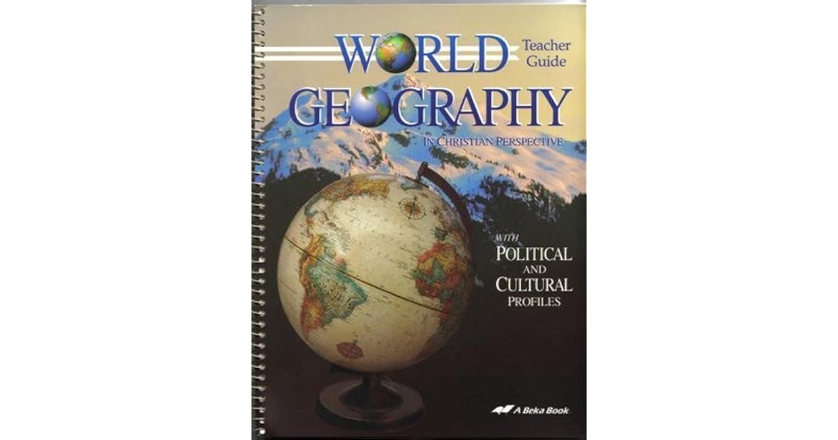World Geography in Christian Perspective by Abeka Books