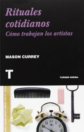 Rituales cotidianos: Cómo trabajan los artistas