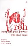 ROH: Kumpulan Puisi Penyair Bali-Jawa Barat