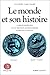 Le monde et son histoire. La fin du Moyen Âge et les débuts du monde moderne du XIIIe siècle au XVIIe siècle