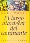 El largo atardecer del caminante El largo atardecer del caminante
