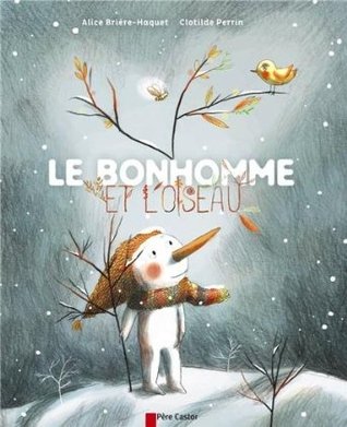 Le Bonhomme et l'oiseau (Hardcover)