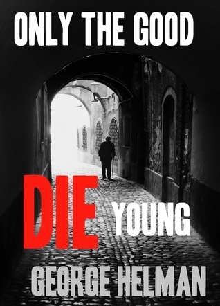 Only The Good Die Young (Macdonald and Palmer, #1)