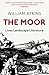 The Moor: Lives, Landscape,...