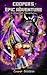 Cooper's Epic Adventure by Cooper Goodson