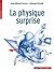 La physique surprise by Jean-Michel Courty La physique surprise by Jean-Michel Courty