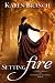 Setting Fire (Elemental Aca...