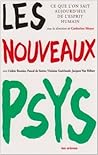 Les Nouveaux Psy - Ce que l'on sait aujourd'hui de l'esprit humain