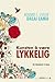 Kunsten å være lykkelig - en håndbok i å leve by Dalai Lama XIV Kunsten å være lykkelig - en håndbok i å leve by Dalai Lama XIV