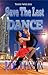 A Dangerous Dance / A Wicked Waltz / A Torrid Tango (Save the Last Dance, #1-3)