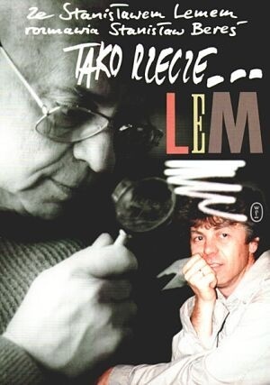 Tako rzecze... Lem. Ze Stanisławem Lemem rozmawia Stanisław Bereś (Paperback)