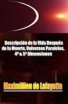 Descripción de la Vida Después de la Muerte, Universos paralelos, 4ª & 5ª Dimensiones. (Las Enseñanzas Secretas de los Maestros Ilustrados) (Spanish Edition)