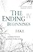 The Ending Beginnings: Jake...